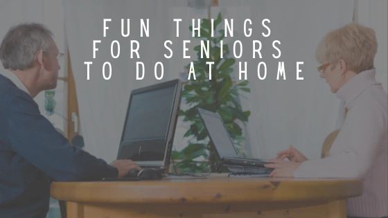 fun-things-for-seniors-to-do-at-home